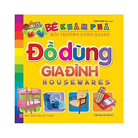 Sách Bé khám phá môi trường xung quanh - Đồ dùng gia đình