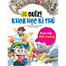 Sách Comic - Quiz! Khoa Học Kì Thú - Thời Tiết - Môi Trường