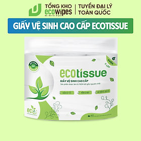 Giấy vệ sinh giấy cuộn cao cấp Ecotissue 3 lớp lốc 6 cuộn có lõi cao cấp mềm dai tự nhiên