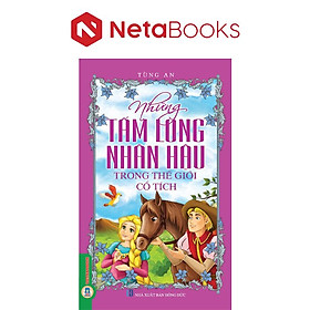 Những Tấm Lòng Nhân Hậu Trong Thế Giới Cổ Tích - VIETNAMBOOK