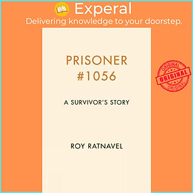 Hình ảnh Sách - Prisoner #1056 : How I Survived War and Found Peace by Roy Ratnavel (US edition, hardcover)