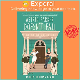 Sách - Astrid Parker Doesn't Fail - A swoon-worthy, laugh-out-loud queer by Ashley Herring Blake (UK edition, paperback)