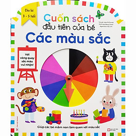 Cuốn sách đầu tiên của bé Bản Quyền - Các màu sắc - Giúp bé làm quen với màu sắc - Bản Quyền