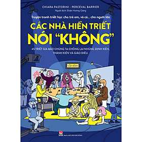 Truyện Tranh Triết Học Cho Trẻ Em, Và Cả… Cho Người Lớn - Các Nhà Hiền Triết Nói "Không"