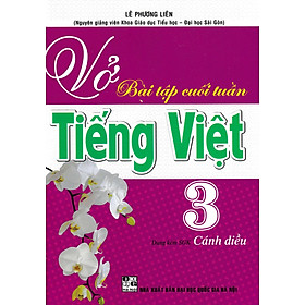 Vở Bài Tập Cuối Tuần Tiếng Việt 3 (Dùng Kèm SGK Cánh Diều) – HA