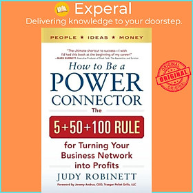 Sách - How to Be a Power Connector (Pb) by Judy Robinett (US edition, Paperback)