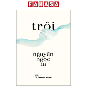 Trôi - Nguyễn Ngọc Tư