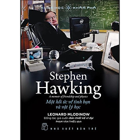 Stephen Hawking - Một hồi ức về tình bạn & vật lý học - Bản Quyền