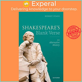 Sách - Shakespeare's Blank Verse - An Alternative History by Robert Stagg (UK edition, hardcover)