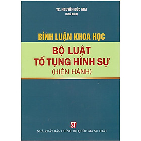 [Download Sách] Sách - Bình Luận Khoa Học Bộ Luật Tố Tụng Hình Sự Hiện Hành