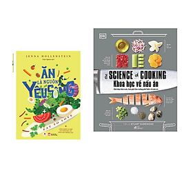 [Download Sách] Combo 2 cuốn: Ăn Là Nguồn Yêu Sống + Khoa Học Về Nấu Ăn - The Science Of Cooking / Cẩm Nang Giúp Bạn và Gia Đình Ăn Ngon Mỗi Ngày - Tặng Kèm Bookmark Green Life