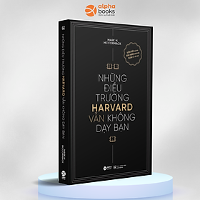 Những Điều Trường Harvard Vẫn Không Dạy Bạn - Tái Bản Mới Nhất