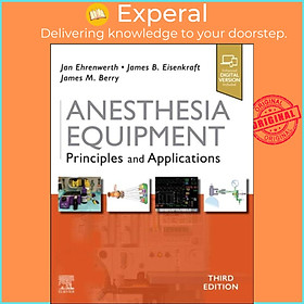 Sách - Anesthesia Equipment - Principles and Applications by James M, MD Berry (UK edition, hardcover)