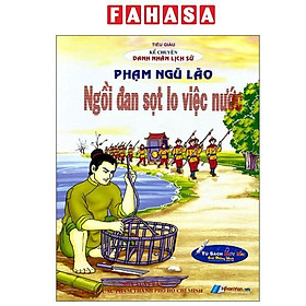 Sách - Kể Chuyện Danh Nhân Lịch Sử - Phạm Ngũ Lão - Ngồi Đan Sọt Lo Việc Nước