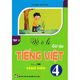 Vở Ô Li Bài Tập Tiếng Việt 4 (Bám Sát SGK Cánh Diều) (HA)