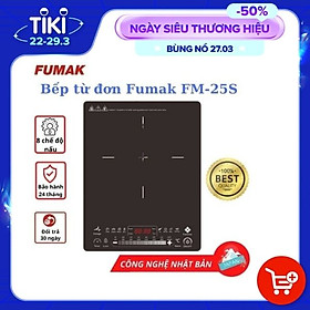 Mua Bếp Từ Đơn Fumak FM-25S Mặt Kính Cảm Ứng 8 Chế Độ Nấu Công Nghệ Nhật Bản - Hàng chính hãng Fumak