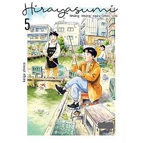 Hirayasumi Những Tháng Ngày Chơi Vơi: Tập 5 - Tặng Bookmark Nhân Vật, Postcard (Số Lượng Có Hạn)