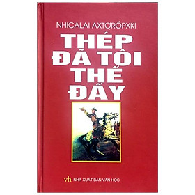 Thép Đã Tôi Thế Đấy