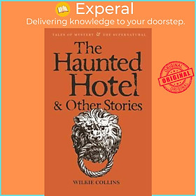 Sách - The Haunted Hotel &amp; Other Stories by Wilkie Collins (UK edition, paperback)