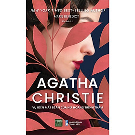 Agatha Christie - Vụ Biến Mất Bí Ẩn Của Nữ Hoàng Trinh Thám  - Bản Quyền