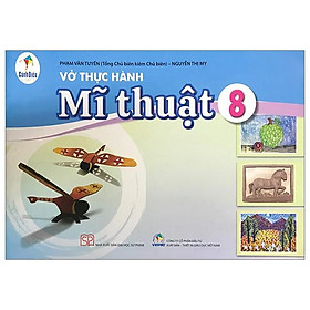 Sách Giáo Khoa Vở Thực Hành Mĩ Thuật 8 (Cánh Diều) (Chuẩn)