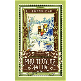 Dorothy và xứ oz diệu kỳ: tập 1: phù thuỷ oz tài ba