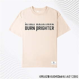 ÁO THUN UNISEX A012 - BURN BRIGHTER