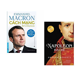 [Download Sách] Combo 2 cuốn sách: Emmanuel Macron - Cách Mạng + Napoleon Đại Đế