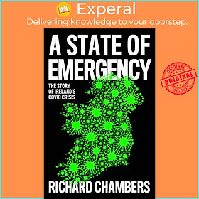 Sách - A State of Emergency - The Story of Ireland's Covid Cr by Richard Chambers (UK edition, paperback)