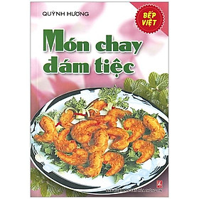 Sách Bếp Việt - Món Chay Đám Tiệc