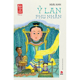 Ngàn Năm Sử Việt - Nhà Lý: Ỷ Lan Phu Nhân (Dành Cho Lứa Tuổi 10+)