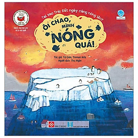 Những Câu Chuyện Khoa Học Dành Cho Thiếu Nhi - Ôi Chao, Mình Nóng Quá!