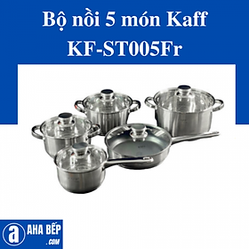 BỘ NỒI CAO CẤP 5 MÓN KAFF KF-ST005FR. Hàng Chính Hãng 