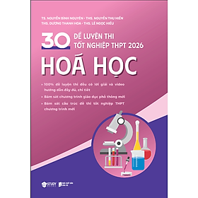 Sách - 30 Đề Luyện Thi Tốt Nghiệp THPT 2026 Hóa Học