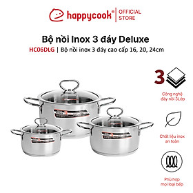 Bộ nồi inox cao cấp 3 đáy nắp kiếng Happy Cook Delux HC06DLG