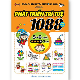 1088 CÂU ĐỐ PHÁT TRIỂN TRÍ TUỆ 5-6 tuổi 3 sao ( Tái bản)