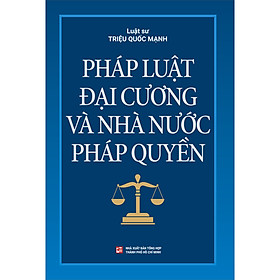 Sách Pháp Luật Đại Cương Và Nhà Nước Pháp Quyền