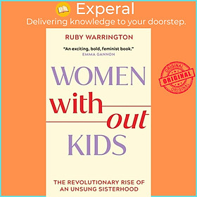 Sách - Women Without Kids by Ruby Warrington (UK edition, paperback)