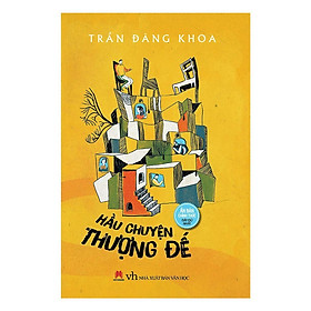 Hầu Chuyện Thượng Đế - Huy Hoàng Bookstore - Huy Hoàng Bookstore