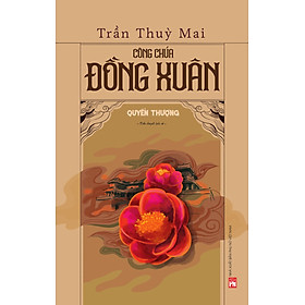 Công chúa Đồng Xuân – Quyển Thượng