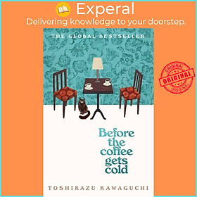 Sách - Before the Coffee Gets Cold by Geoffrey Trousselot (UK edition, hardcover)