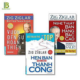 Hình ảnh COMBO Tác giả Zig Ziglar (Vươn đến sự hoàn thiện + Nghệ thuật bán hàng bậc cao + Hẹn bạn trên đỉnh thành công) New 2020