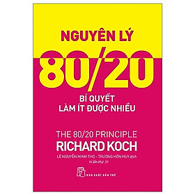 Hình ảnh Sách Nguyên lý 80/20: Bí quyết làm ít được nhiều