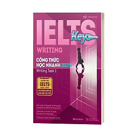 Hình ảnh Ielts Key Writing - Công Thức Học Nhanh Ielts Writing Task 1