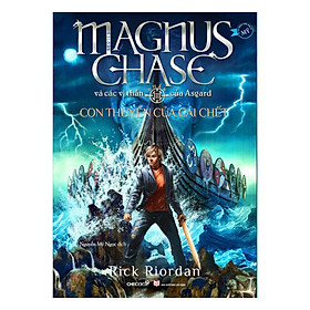 Nơi bán Con Thuyền Của Cái Chết: Phần 3 - Series Magnus Chase Và Các Vị Thần Của Asgard - Giá Từ -1đ