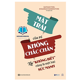 Mặt trái của sự không chắc chắn: Khi “không biết” cũng là một loại sức mạnh (MC)