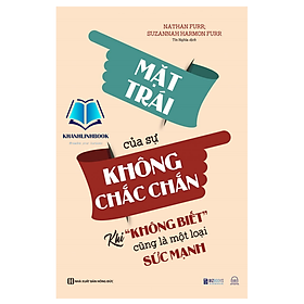 Sách - Mặt trái của sự không chắc chắn: Khi “không biết” cũng là một loại sức mạnh (MC)