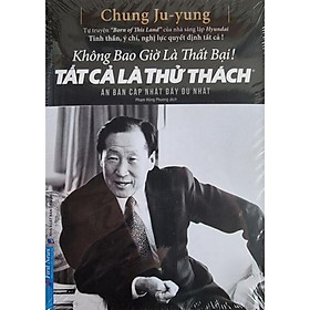 Sách Không Bao Giờ Là Thất Bại! Tất Cả Là Thử Thách ( Bìa Mềm ) - Bản Quyền