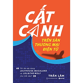 Sách Cất Cánh Trên Sàn Thương Mại Điện Tử - Tôi đã xây dựng JulyHouse, Macaland và Loli & The Wolf như thế nào?