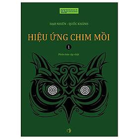 Hiệu Ứng Chim Mồi - Tập 1 (Tái Bản)